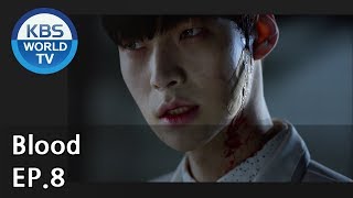 Blood | 블러드 EP.8 [SUB : KOR, ENG, CHN, MLY, VIE, IND]