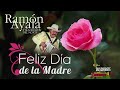 Ramon Ayala - Feliz Dia De La Madre / Coleccion de Canciones Para Madres