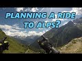 The Alpine Odyssey : Trip details | Some tips for your next motorcycle ride to Alps