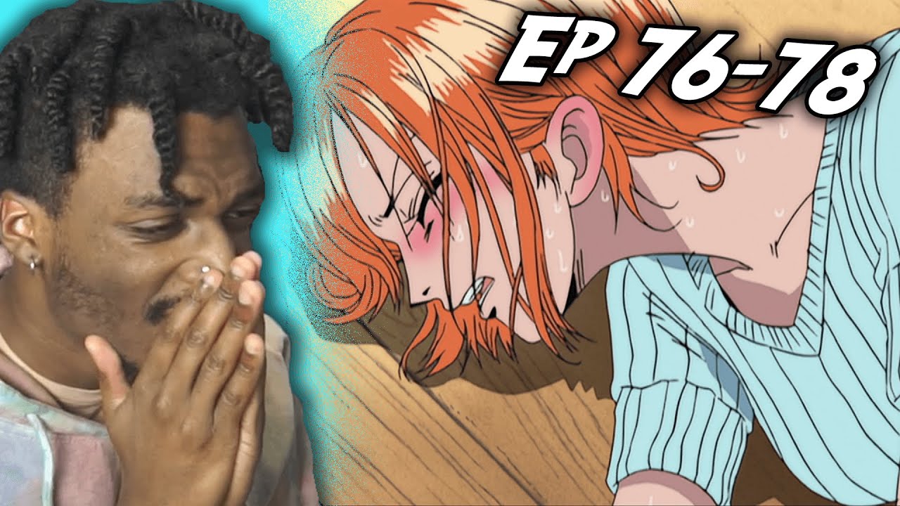 NAMI GOT SICK??? BUT SHE STILL SAVED US?? ONE PIECE EPISODE 78