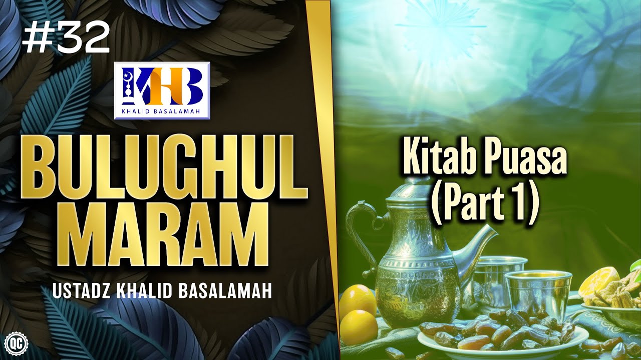 Bulughul Maram #32 - Kitab Puasa (Part 1)
