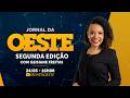 JORNAL DA OESTE SEGUNDA EDIÇÃO, COM GEISIANE FREITAS | 24/03/2026