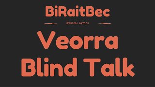 Veorra - Blind Talk - Lyrics