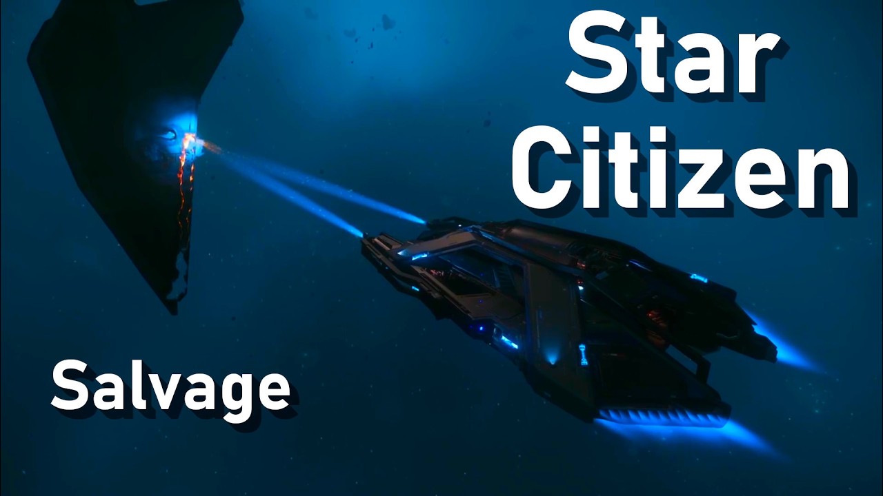 Star Citizen Gameplay Salvage