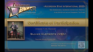Elijah Clements (USA) Cat. 7 (18+ Amateurs) Accordion Star International Competition 2023