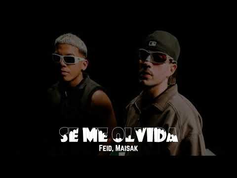 Feid, Maisak - SE ME OLVIDA