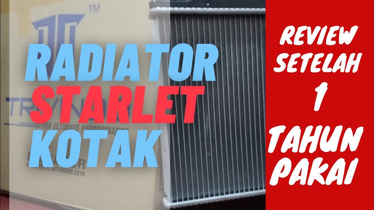 Review Setelah 1 tahun Starlet Pakai Radiator Trivindo - YouTube