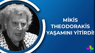 Mikis Theodorakis Yaşamını Yitirdi - Fatih Yapıcı Ile Medya Kritik