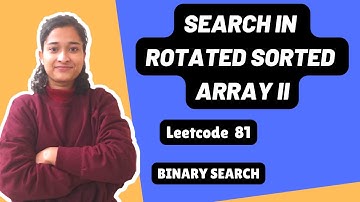 Search in Rotated Sorted Array II | Leetcode 81 | Binary Search | Day-28