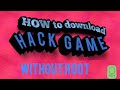 HOW to hack any game in your mobile without root.