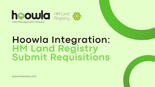 Submitting Requisitions | HM Land Registry & Hoowla Case Management Software Net Worth