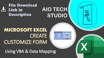 How to Create a Customize Form using VBA and Data Mapping in MS Excel (Part 1)- AIO Tech Studio
