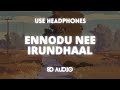  ennodu nee irundhaal  8d  lyric   i movie  butter skotch 