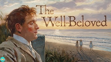 The Well-Beloved - Chapter 21 |🎧 Audiobook with Scrolling Text 📖| Ion Books