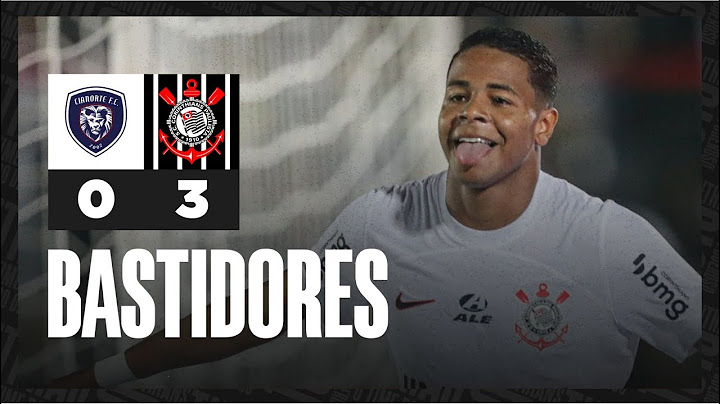 Bastidores | Cianorte 0 x 3 Corinthians | Copa do Brasil 2024