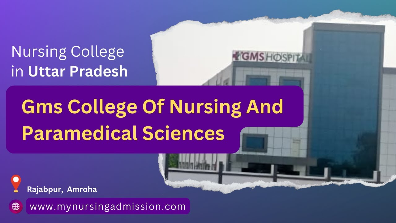 gms-college-of-nursing-and-paramedical-sciences-amroha-youtube