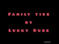 Lucky Dube— Family ties- lyrics.