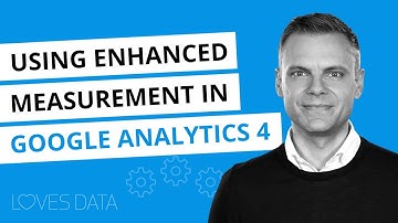 Enhanced Measurement in Google Analytics 4 (GA4) // Automatically Tracking Important Actions