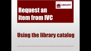 Request Items from IVC and other libraries