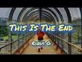 Riqui G This Is The End Official Lyrics Riqui G This Is The End Official Lyrics