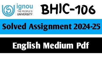 BHIC-106 Solved Assignment 2024-25 || BHIC-106 Solved Assignment in English || BHIC-106