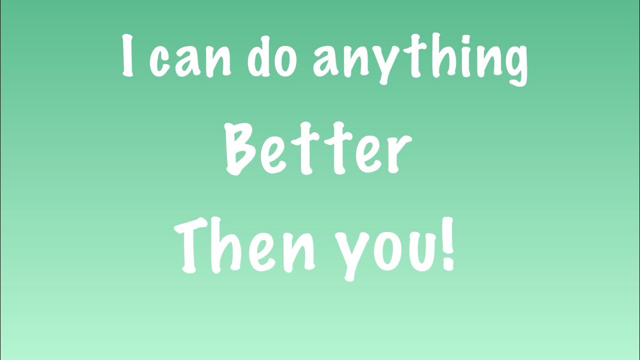 I can do anything better than you! GLMV YouTube