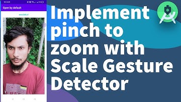 Implement pinch to zoom with ScaleGestureDetector | Android Studio | Java
