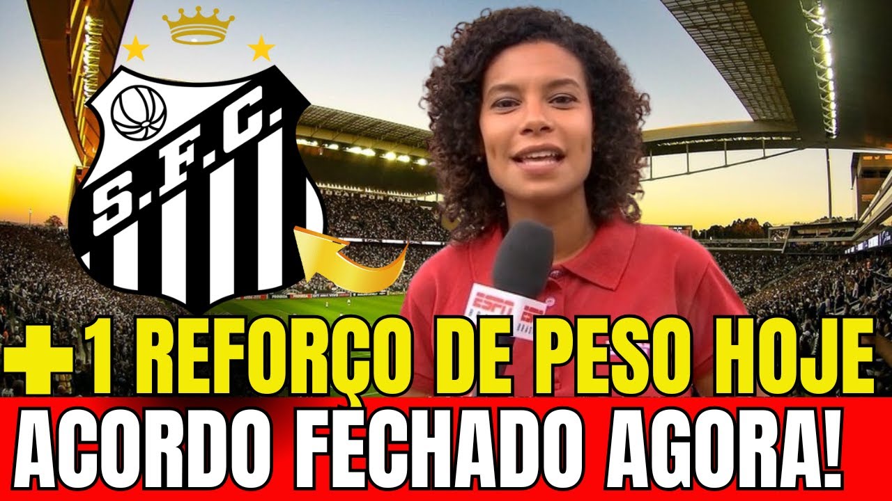 💥EXPLODIU AGORA NO SANTOS! JÁ É DO PEIXE? ÚLTIMAS NOTÍCIAS DO SANTOS DE HOJE