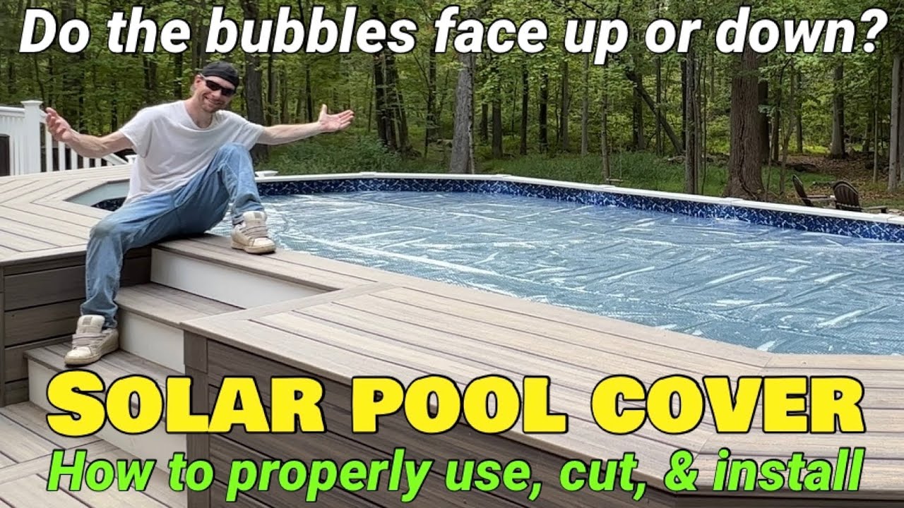 How to use, cut, & install pool solar cover! How to properly put on solar  blanket Bubbles up or down 