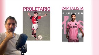 MESSI ¿Capitalista o Proletario? | diferenciando CAPITALISMO, CAPITAL y CAPITALISTA