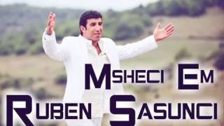 Ruben Sasuntsi - Msheci em Msheci / Audio /