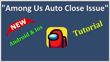 How To Fix Among Us Auto Close (Automatically Closing ) Issue - Android & Ios