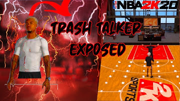 Trash Talker Exposed!!! NBA 2K20