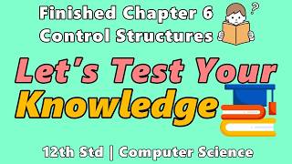 12th Std TN State Board Computer Science Chapter 6 Control Structures MCQ | Self Test