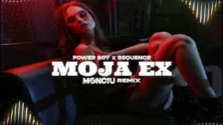 Power Boy & Sequence - Moja eX (Monciu Remix)
