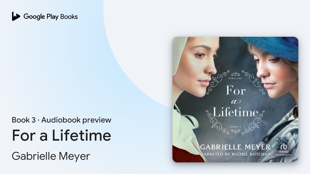 For a Lifetime Book 3 by Gabrielle Meyer · Audiobook preview