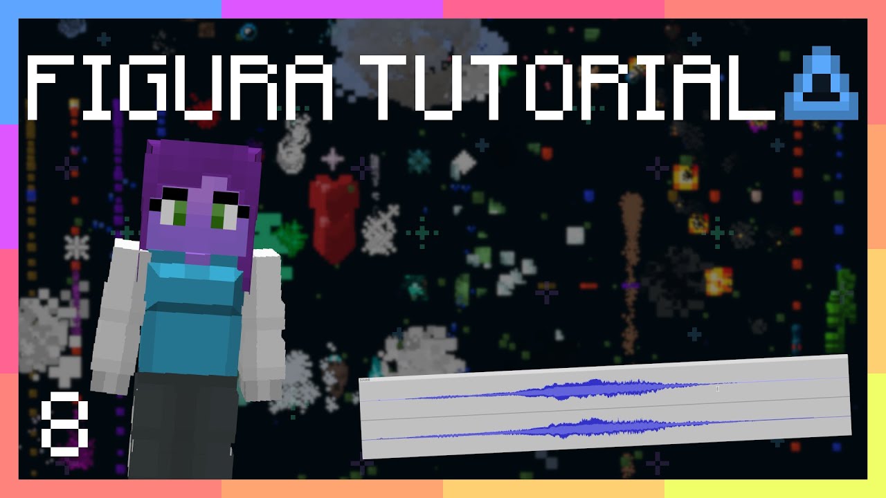 Figura 0.1.5 Tutorial Ep.8 | Частицы и звуки