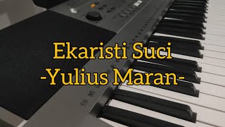 Download Lagu Ekaristi Suci - Yulius Maran (Piano Cover by Sebastian Tandra) MP3
