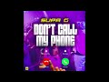 Supa g dont call my phone official audio