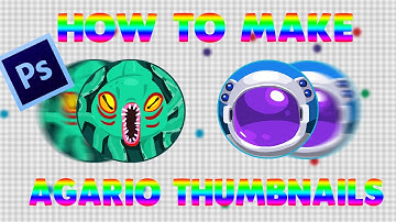 HOW TO MAKE AGARIO THUMBNAILS!!!! // PHOTOSHOP CS6