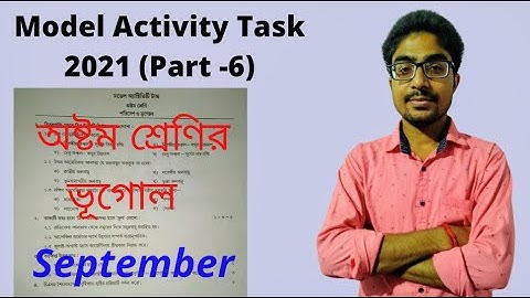 Model Activity Task Class 8 Geography September Part 6 2021 | Septemnber Maser Model Activity Task |