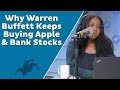 Why Warren Buffett Keeps Buying Apple and Bank Stocks