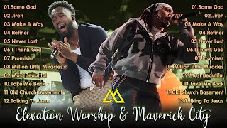 Jireh Make A Way, Refiner || Top Elevation Worship Maverick City Music BEST GOSPEL MIX 2024