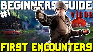 NEW TO VIGOR? WHAT TO DO YOUR FIRST 10 ENCOUNTERS! | VIGOR