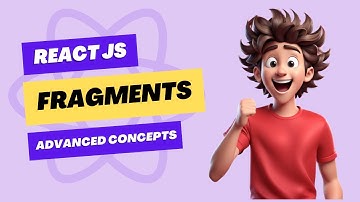 Fragments in React JS | Advanced React