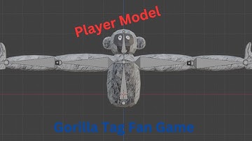 How to Make a Player Model for Your Gorilla Tag Fan Game