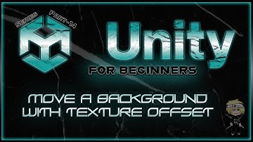 Part-14 of Unity for Beginners - Moving Backgrounds with Texture Offset