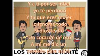 Miniatura de "Los Tigres del Norte Corazon de Oro Letra"