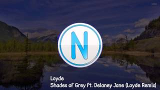 Oliver Heldens & Shaun Frank - Shades of Grey Ft. Delaney Jane (Loyde Remix)