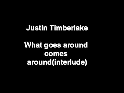 WHAT GOES AROUND COMES AROUND (TRADU O) - Justin Timberlake